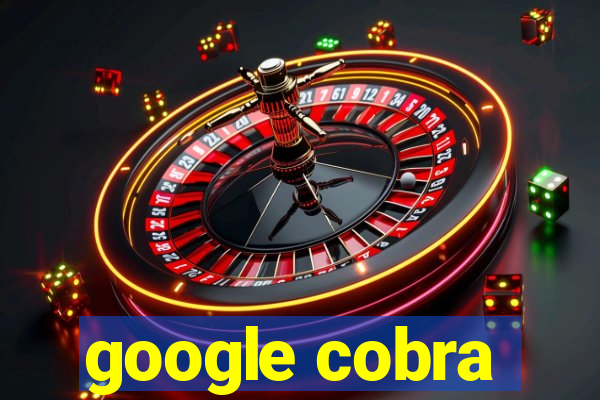 google cobra